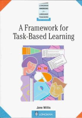 A Framework for Task-Based Learning (Longman Ha... 0582259738 Book Cover