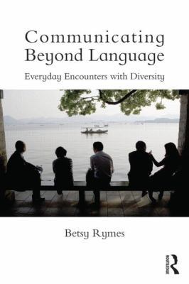 Communicating Beyond Language: Everyday Encount... 041550340X Book Cover