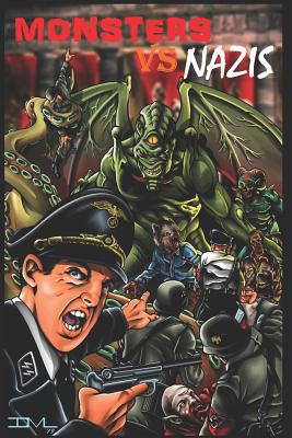 Monsters VS Nazis 1090964560 Book Cover