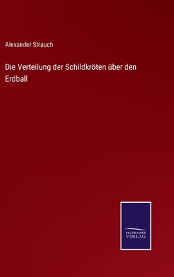 Die Verteilung der Schildkröten über den Erdball [German] 3375092776 Book Cover