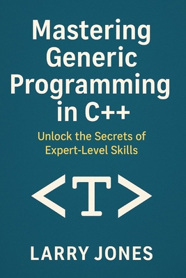 Mastering Generic Programming in C++: Unlock th... B0DZ2RBP1Z Book Cover