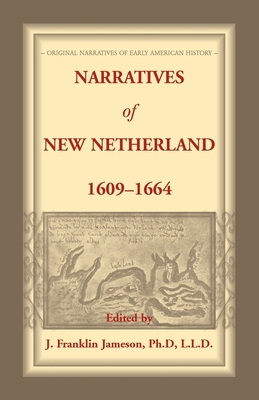 Narratives of New Netherland, 1609-1664 1556133170 Book Cover