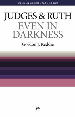 Judges & Ruth: Even in Darkness (Welwyn Comment... 0852342012 Book Cover