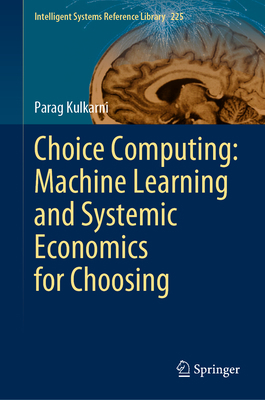Choice Computing: Machine Learning and Systemic... 9811940584 Book Cover