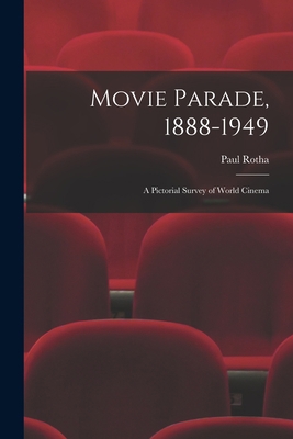 Movie Parade, 1888-1949: a Pictorial Survey of ... 1014178142 Book Cover