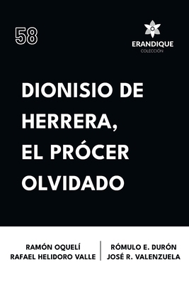 Dionisio de Herrera, el prócer olvidado [Spanish] B0DGJ5FLL4 Book Cover