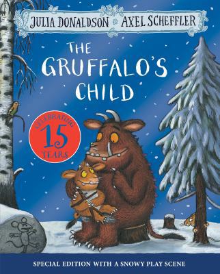 The Gruffalo's Child 15th Anniversary Edition 1509894470 Book Cover