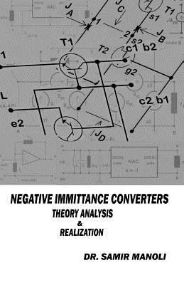 NEGATIVE IMMITTANCE CONVERTERS, Theory, Analysi... 1548533548 Book Cover
