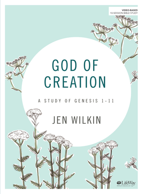 God of Creation - Bible Study Book: A Study of ... 1462748872 Book Cover