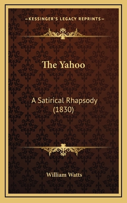 The Yahoo: A Satirical Rhapsody (1830) 1164242326 Book Cover