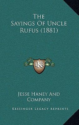 The Sayings Of Uncle Rufus (1881) 1165897326 Book Cover