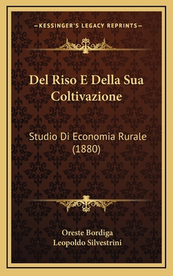 Del Riso E Della Sua Coltivazione: Studio Di Ec... [Italian] 1167857410 Book Cover