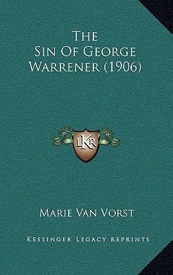 The Sin Of George Warrener (1906) 116609782X Book Cover