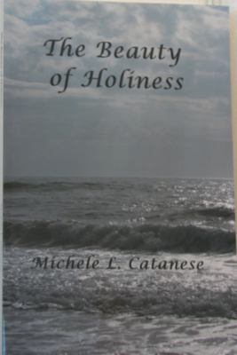 The Beauty of Holiness 0615850928 Book Cover