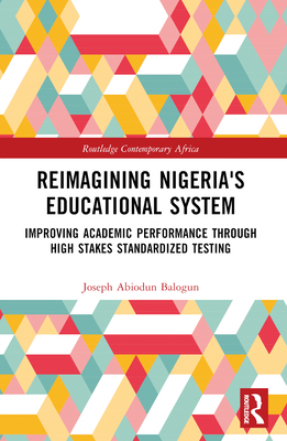 Reimagining Nigeria's Educational System: Impro... 1032483164 Book Cover