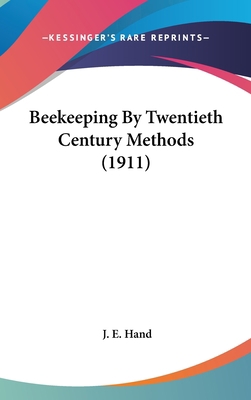 Beekeeping By Twentieth Century Methods (1911) 1161985050 Book Cover