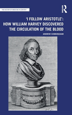 'I Follow Aristotle': How William Harvey Discov... 1032162236 Book Cover