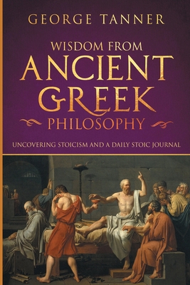 Wisdom from Ancient Greek Philosophy: Uncoverin... 1838458123 Book Cover