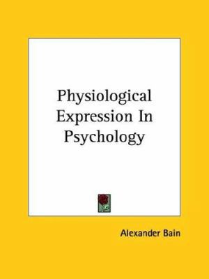 Physiological Expression In Psychology 1425476899 Book Cover