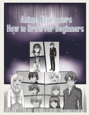 A How-to Draw-Anime Characters: For Beginners B0BR73N2N1 Book Cover