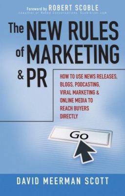 The New Rules of Marketing and PR: How to Use N... 0470113456 Book Cover
