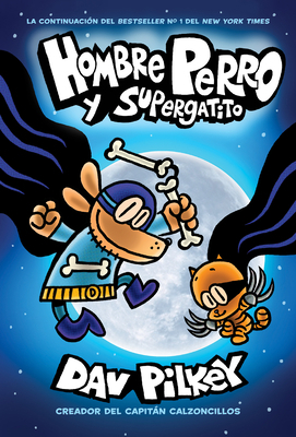 Hombre Perro Y Supergatito (Dog Man and Cat Kid... [Spanish] 1338331310 Book Cover