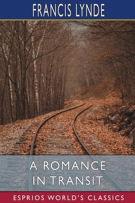 A Romance in Transit (Esprios Classics) B0BKS5VJ9N Book Cover