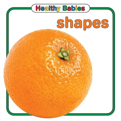 Healthy Babies: Shapes 0983722234 Book Cover