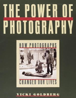 The Power of Photography: How Photographs Chang... 1558594671 Book Cover