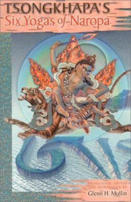 Tsongkhapa's Six Yogas of Naropa 1559390581 Book Cover