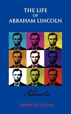 The Life Of Abraham Lincoln 1781390932 Book Cover