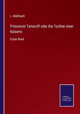 Prinzessin Tartaroff oder Die Tochter einer Kai... [German] 337511852X Book Cover