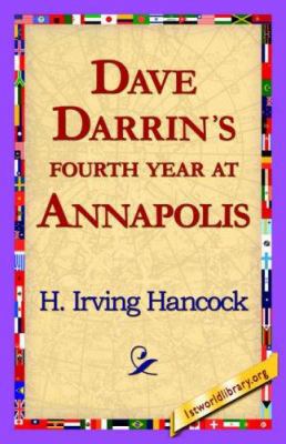 Dave Darrin's Fourth Year at Annapolis 1421818469 Book Cover