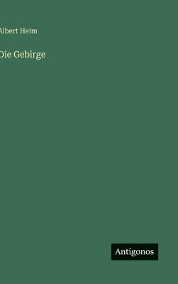 Die Gebirge [German] 3563169799 Book Cover