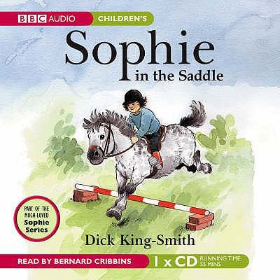Sophie in the Saddle. Dick King-Smith 1846071267 Book Cover