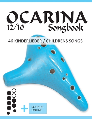 Ocarina 12/10 Songbook - 46 Kinderlieder / Chil... [German] B0BVTFRS7P Book Cover