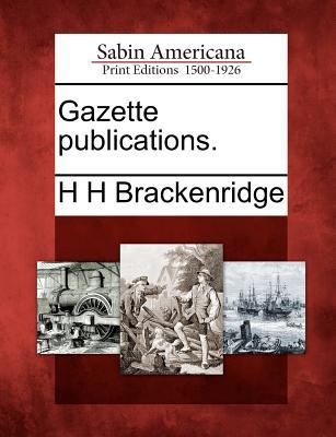 Gazette Publications. 1275842186 Book Cover