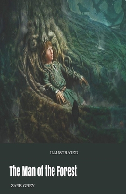 The Man of the Forest Illustrated B086PKNK78 Book Cover