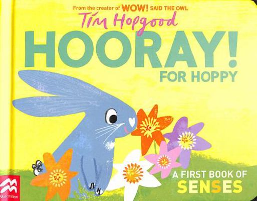 Hooray for Hoppy: A First Book of Senses 1529098971 Book Cover