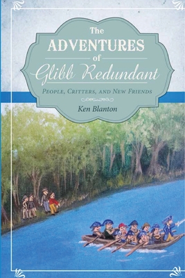 The Adventures of Glibb Redundant: People, Crit... 1953904408 Book Cover