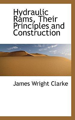 Hydraulic Rams: Their Principles and Construction 0559267428 Book Cover