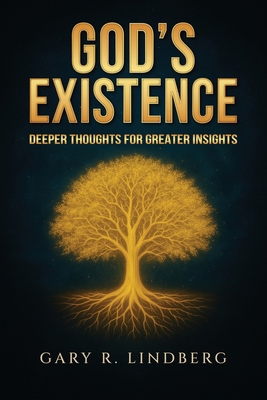 God's Existence: Deeper Thoughts for Greater In... 1964035937 Book Cover