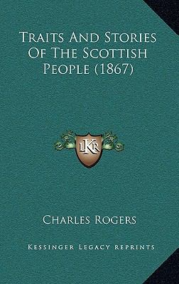 Traits And Stories Of The Scottish People (1867) 1165215292 Book Cover