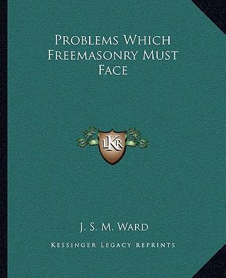 Problems Which Freemasonry Must Face 1162911174 Book Cover