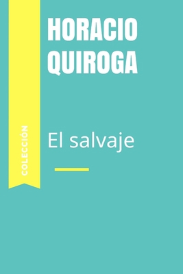 El salvaje [Spanish] 1691308404 Book Cover