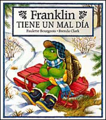 Franklin Tiene un Mal Dia = Franklin's Bad Day [Spanish] 1880507862 Book Cover