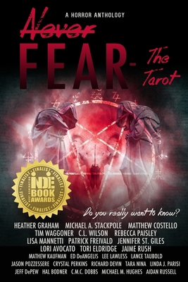 Never Fear - The Tarot: Do You Really Want To K... 0997791209 Book Cover