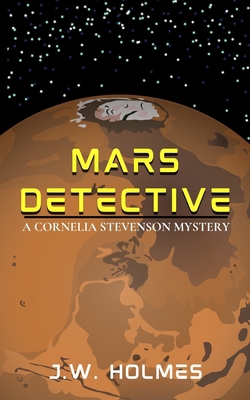 Mars Detective B0DXW3XP9G Book Cover