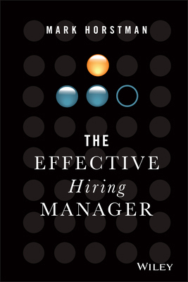 The Effective Hiring Manager 1119574323 Book Cover
