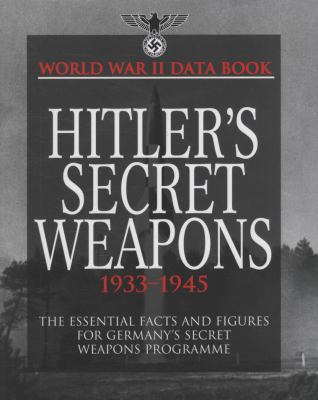 Hitler's Secret Weapons: 1933-1945 190662674X Book Cover